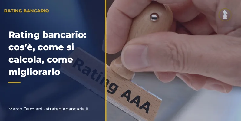 rating bancario delle aziende cos &egrave; come si calcola e come migliorarlo