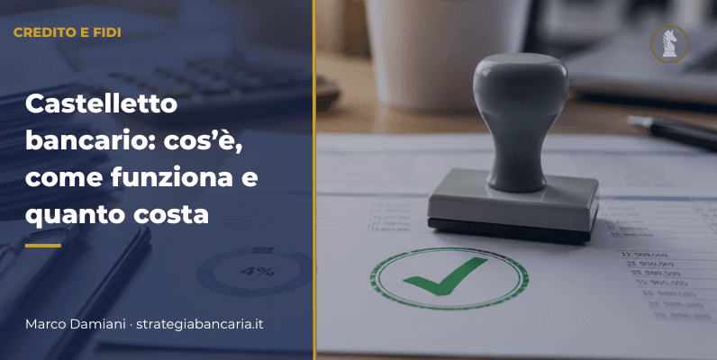 Castelletto bancario: cos’è, come funziona e quanto costa